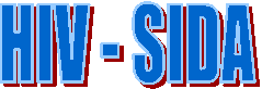 HIV - SIDA